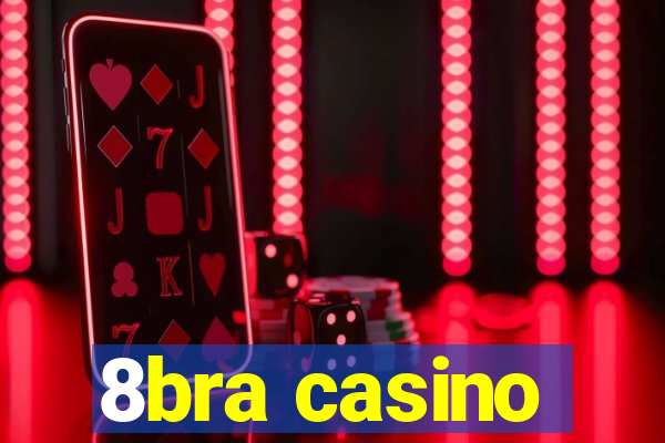 8bra casino